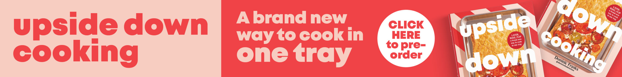 upside down cooking. a brand new way to cook in one tray. click here to pre-order